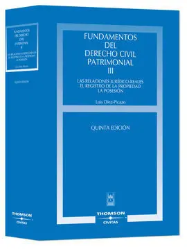 Fundamentos de Derecho Civil Patrimonial Iii. Las Relaciones Jurídico-Reales, el Registro de la Pro