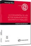 La Conversión de los Actos Administrativos: Dogmática y Realidad