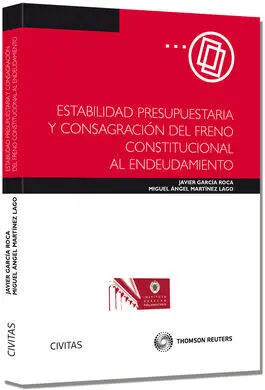 Estabilidad Presupuestaria y Consagración del Freno Constitucional Al Endeudamiento