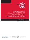 DIAGNÓSTICO Y PROPUESTAS PARA UNA REFORMA FISCAL