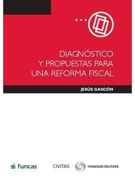 Diagnóstico y Propuestas para una Reforma Fiscal