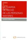 LA GUARDA DE HECHO DE LAS PERSONAS MAYORES