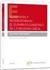 Reservista y Reservatorios: el Elemento Subjetivo en la Reserva Lineal (Papel)