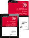 EL DERECHO A NO INCRIMINARSE (PAPEL + E-BOOK)