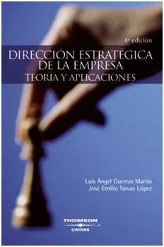 Dirección Estrategica de la Empresa. Teoria y Aplicaciones. 5ª Ed. 2015