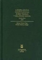Jurisprudencia Constitucional Sobre Trabajo y Seguridad Social. Tomo Xxxi: 2014