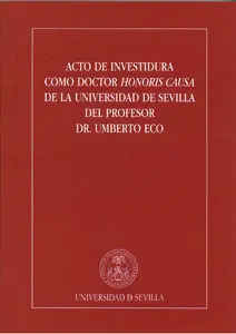 Acto de Investidura Como Doctor Honoris Causa de la Universidad de Sevilla del Profesor Dr. Umberto