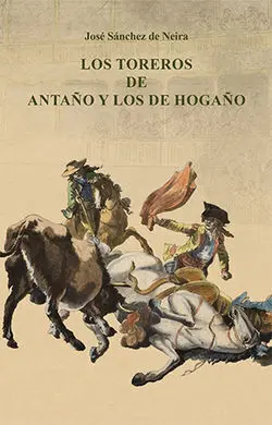 Los Toreros de Antaño y los de Hogaño