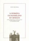 LA INFORMÁTICA: UNA INGENIERIA JOVEN MUY IMPORTANTE