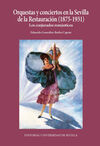 ORQUESTAS Y CONCIERTOS EN LA SEVILLA DE LA RESTAURACIÓN (1875-1931).