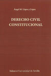 DERECHO CIVIL CONSTITUCIONAL