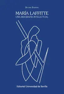María Laffitte. Una Biografía Intelectual