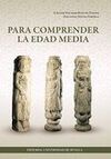 PARA COMPRENDER LA EDAD MEDIA