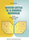 REVISIÓN CRÍTICA DE LA DINÁMICA MANDIBULAR.