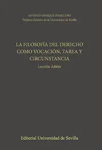 La Filosofía del Derecho Como Vocación, Tarea y Circunstancia.