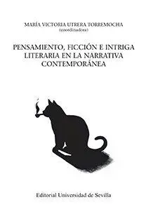 Pensamiento, Ficción e Intriga Literaria en la Narrativa Contemporánea