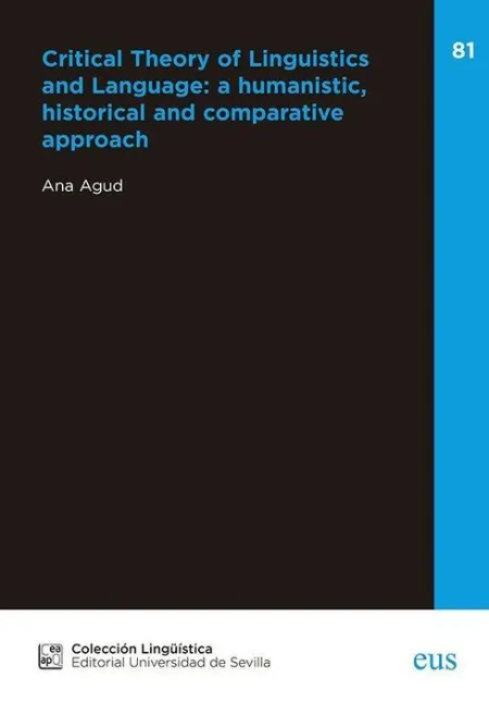 Critical Theory Of Linguistics And Language: a Humanistic, Historical And Compar