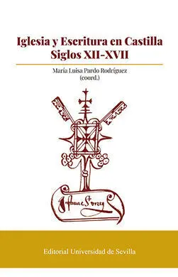 Iglesia y Escritura en Castilla. Siglos Xii-Xvii