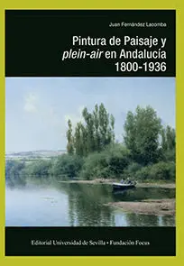 Pintura de Paisaje y Plein-Air en Andalucía. 1800-1936