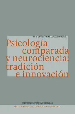 Psicología Comparada y Neurociencia: Tradición e Innovación