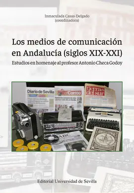 Los Medios de Comunicación en Andalucía (Siglos Xix-Xxi)