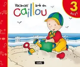 De Vacances Amb en Caillou, 3 Anys