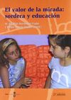 EL VALOR DE LA MIRADA: SORDERA Y EDUCACIÓN
