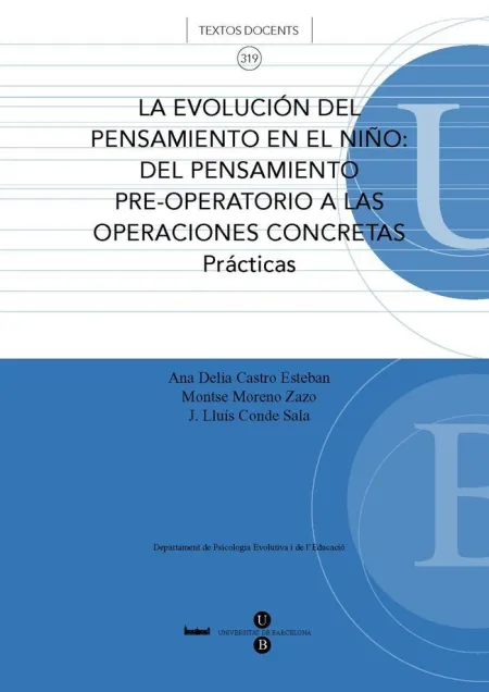 Evolución del Pensamiento en el Niño, La: el Pensamiento Pre-Operativo a las Ope
