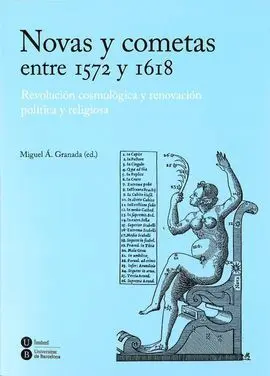 Novas y Cometas entre 1572 y 1618: Revolución Cosmológica y Renovación Política