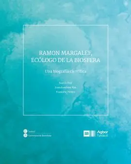 Ramon Margalef, Ecólogo de la Biosfera