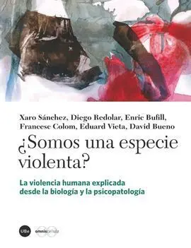 ¿Somos una Especie Violenta?