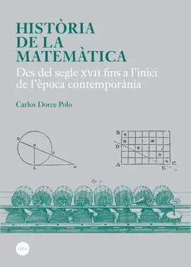 Història de la Matemàtica. Des del Segle Xvii Fins a L'inici de L'època Contemporània