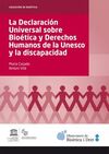 LA DECLARACIÓN UNIVERSAL SOBRE BIOÉTICA Y DERECHOS HUMANOS DE LA UNESCO Y LA DIS