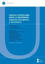 Lengua Castellana para la Enseñanza. Aspectos Descriptivos y Normativos