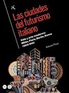 LAS CIUDADES DEL FUTURISMO ITALIANO