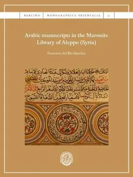 Arabic Manuscripts In The Maronite Library Of Aleppo (Syria)