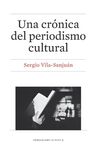 UNA CRÓNICA DEL PERIODISMO CULTURAL