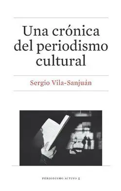 Una Crónica del Periodismo Cultural