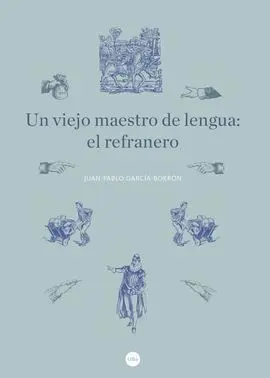 Un Viejo Maestro de Lengua: el Refranero