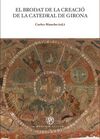 EL BRODAT DE LA CREACIÓ DE LA CATEDRAL DE GIRONA