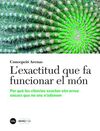 L'EXACTITUD QUE FA FUNCIONAR EL MÓN