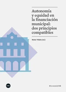 Autonomía y Equidad en la Financiación Municipal: Dos Principios Compatibles