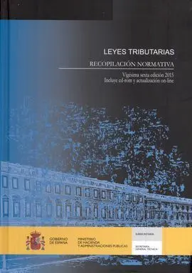 Leyes Tributarias 2015. Recopilación Normativa