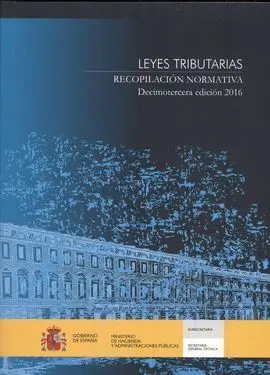 Leyes Tributarias. Recopilación Normativa 2016