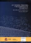 LEY GENERAL TRIBUTARIA Y REGLAMENTOS DE DESARROLLO. RECOPILACIÓN NORMATIVA. NOVENA EDICION 2017