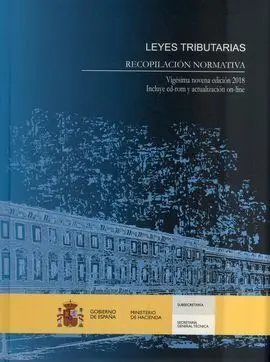 Leyes Tributarias. Recopilación Normativa. Vigésima Novena Edición 2018