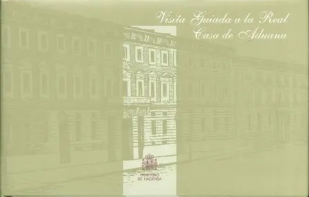 Visita Guiada a la Real Casa de Aduana 2020 - 3ª Edición