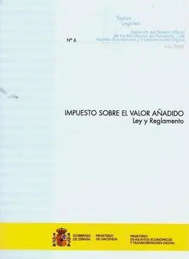 Impuesto Sobre el Valor Añadido. Ley y Reglamento