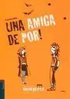 Una Amiga de Por!