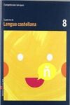 CUADERNO LENGUA CASTELLANA 8 CICLE MITJÀ COMPETÈNCIES BÀSIQUES